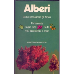 Alberi Come riconoscere gli alberi - Arnoldo Mondadori editore